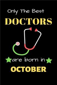 Only The Best Doctor Are Born in October
