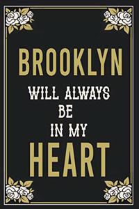Brooklyn Will Always Be In My Heart