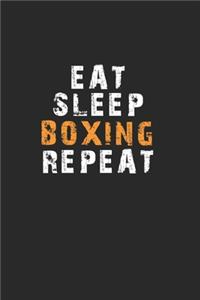 Eat Sleep Boxing Repeat Notebook