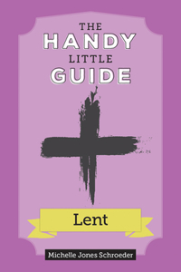 Handy Little Guide to Lent