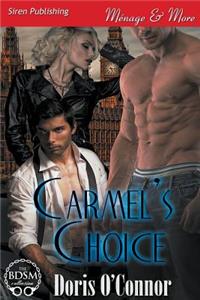 Carmel's Choice (Siren Publishing Menage and More)