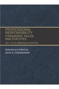 Professional Responsibility, Standards, Rules and Statutes, Abridged