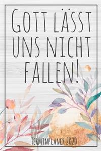 Gott lässt uns nicht fallen! Terminplaner 2020