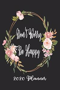 Don't Worry Be Happy 2020 Planner