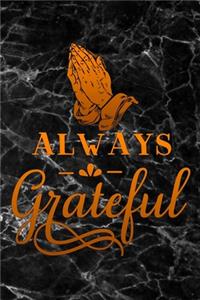 always grateful
