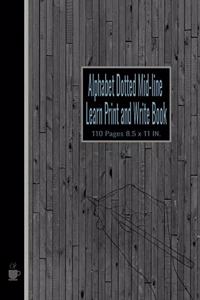 Alphabet Dotted Mid-Line Learn Print and Write Book