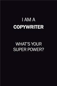 I Am A Copywriter, What's Your Super Power?
