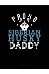 Proud Siberian Husky Daddy