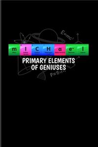 Michael Primary Elements Of Geniuses