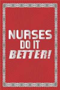 Nurses Do It Better