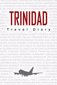 Trinidad Travel Diary: Travel and vacation diary for Trinidad. A logbook with important pre-made pages and many free sites for your travel memories. For a present, noteboo