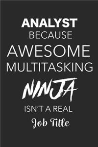 Analyst Because Awesome Multitasking Ninja Isn't A Real Job Title