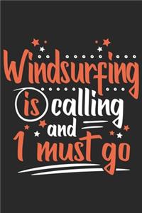 Windsurfing Is Calling And I Must Go