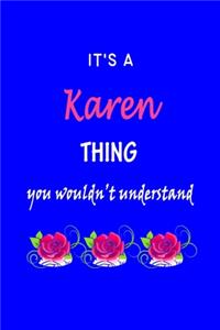 It's A Karen Thing You Wouldn't Understand