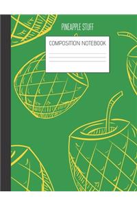 pineapple stuff Composition Notebook