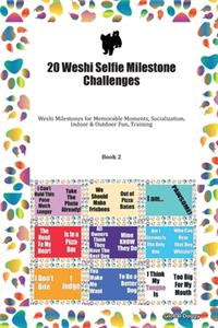 20 Weshi Selfie Milestone Challenges