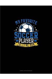 My Favorite Soccer Player Calls Me Mom