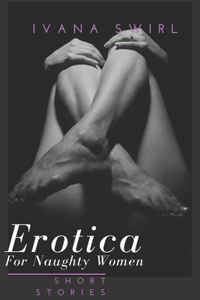 Erotica Short Stories for Naughty Women