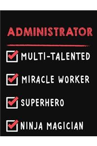 Administrator Multi-Talented Miracle Worker Superhero Ninja Magician