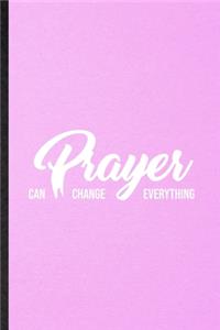 Prayer Can Change Everything