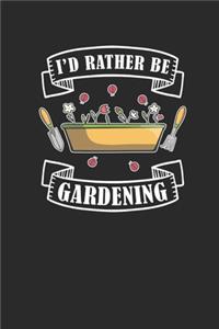 I'd Rather Be Gardening