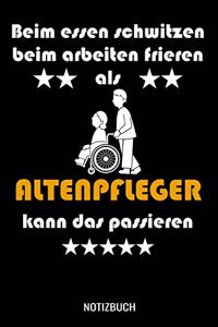 Beim essen schwitzen beim arbeiten frieren als Altenpfleger kann das passieren