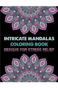 Intricate Mandalas Coloring Book Designs for Stress Relief