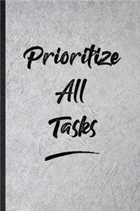 Prioritize All Tasks