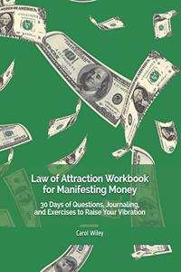 Law of Attraction Workbook for Manifesting Money