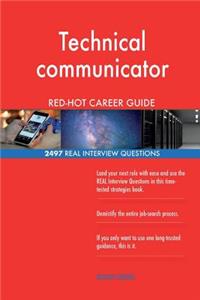 Technical communicator RED-HOT Career Guide; 2497 REAL Interview Questions