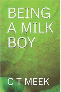 Being a Milk Boy