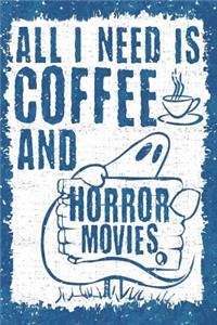All I Need Is Coffee and Horror Movies