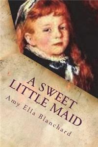A Sweet Little Maid