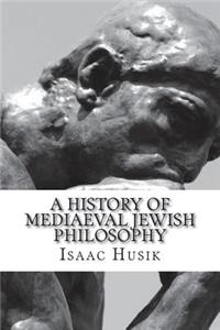 A History of Mediaeval Jewish Philosophy