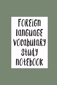 Foreign Language Vocabulary Study Notebook