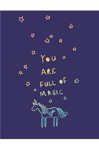 You are full of magic