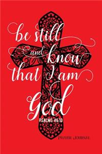 Be Still and Know That I Am God Psalms 46