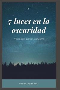 7 Luces En La Oscuridad Parte I