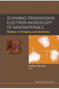 Scanning Transmission Electron Microscopy of Nanomaterials