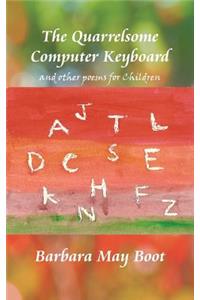 The Quarrelsome Computer Keyboard (and other poems for Children)