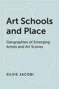 Art Schools and Place