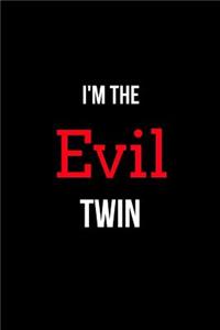 I'm the Evil Twin