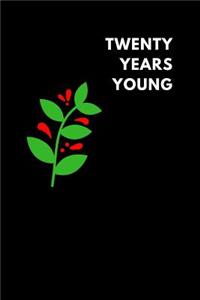 Twenty Years Young