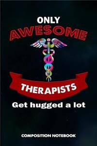 Only Awesome Therapists Get Hugged a Lot