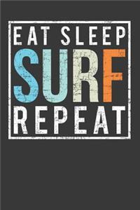 Eat Sleep Surf Repeat