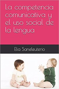 competencia comunicativa y el uso social de la lengua