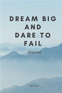 Dream Big and Dare to Fail