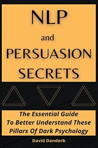 NLP and Persuasion Secrets