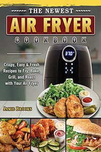 Newest Air Fryer Cookbook