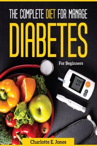 The Complete Diet for Manage Diabetes